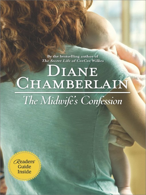 Title details for The Midwife's Confession by Diane Chamberlain - Available